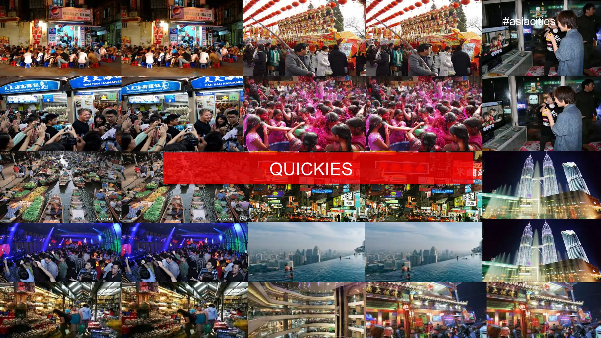 QUICKIES
#asiacities
 