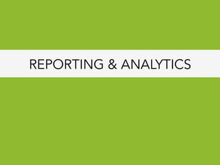 REPORTING & ANALYTICS
 