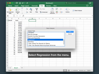 Select Regression from the menu.
 