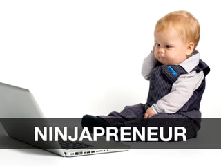NINJAPRENEUR
 
