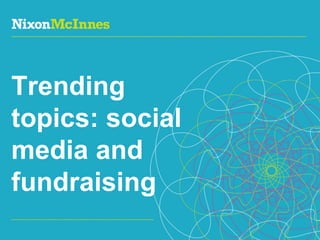 Trending topics: social media and fundraising 