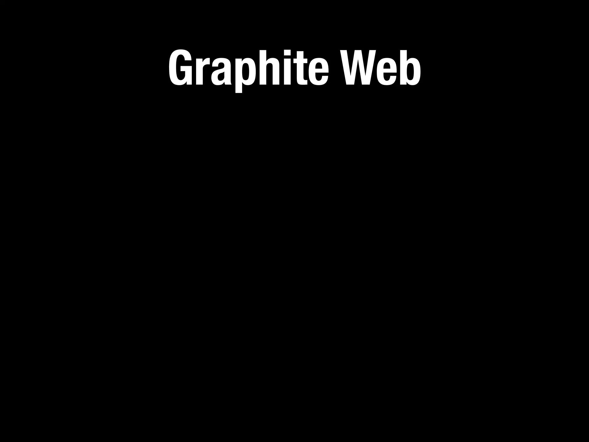 Graphite Web
 