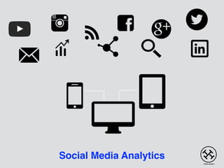Social Media Analytics
 