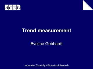 Trend measurement

  Eveline Gebhardt
 
