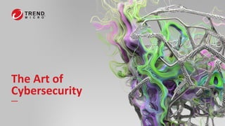 The Art of
Cybersecurity
 