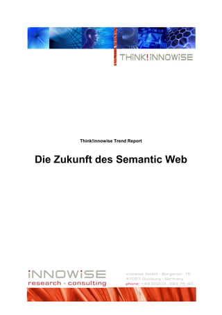 Think!innowise Trend Report



Die Zukunft des Semantic Web
 