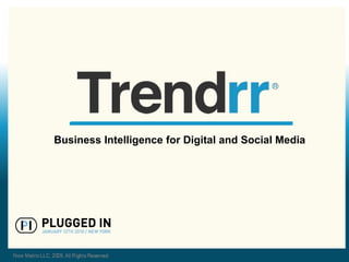 Business Intelligence for Digital and Social Media
 
