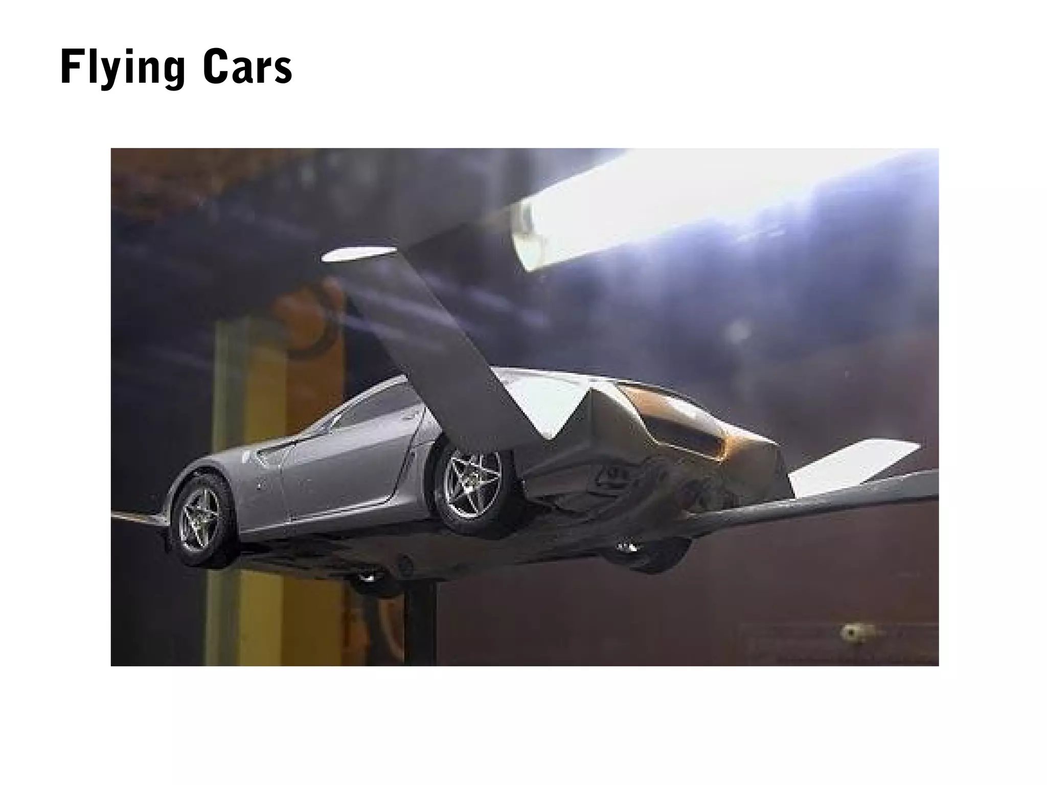 Flying Cars
 