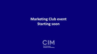 Marketing Club event
Starting soon
 