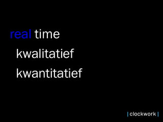 real  time  kwalitatief  kwantitatief  