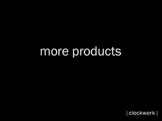 more products   