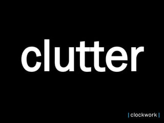 clutter 