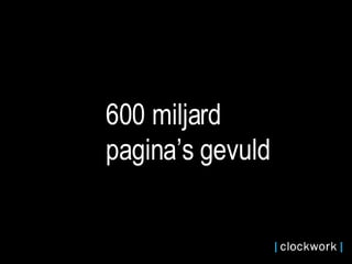 600 miljard pagina’s gevuld 