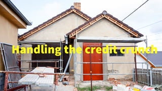 © Creuna
Handling the credit crunch
 