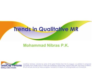 Trends in Qualitative MR Mohammad Nibras P.K. 