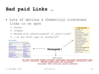 Bad paid Links …

   Lots of obvious & thematicly irrelevant
   links in on spot
        Footer
        Sidebar
        Ma...