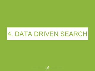 WEB SEARCH TO
DATA DRIVEN SEARCH
4
 