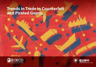 Trends in Trade in Counterfeit
and Pirated Goods
 