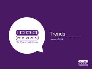 Trends
January 2014

 