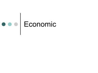 Economic
 