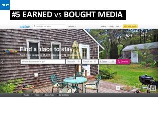 #5 EARNED vs BOUGHT MEDIA
 