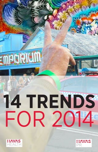 14 TRENDS

FOR 2014

 
