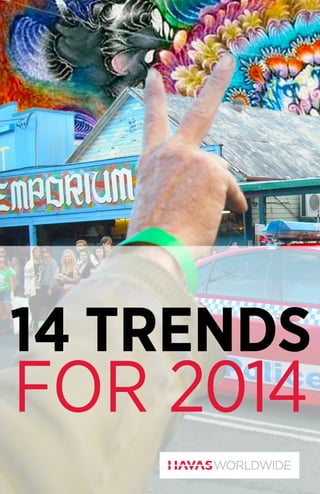 14 TRENDS

FOR 2014

 