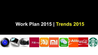Work Plan 2015 | Trends 2015 
 