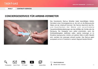 CONCIERGESERVICE FÜR AIRBNB-VERMIETER
Das französische Start-up Bnbsitter bietet beschäftigten Airbnb-
Vermietern einen Co...