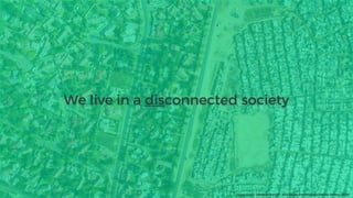 TRENDSFOR2017
Table19.co.uk • @WeAreTable19 11
We live in a disconnected society
Image credit: Unequal Scenes - Kya Sands and Bloubosrand by Johnny Miller
 