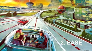 TRENDSFOR2017
Table19.co.uk • @WeAreTable19 34
2. EASE
 