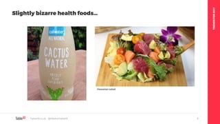 TRENDSFOR2017
Table19.co.uk • @WeAreTable19 5
Slightly bizarre health foods…
Hawaiian salad
 