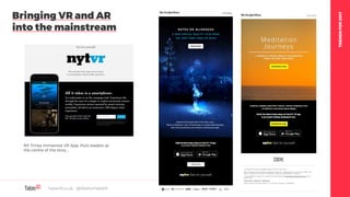 TRENDSFOR2017
Table19.co.uk • @WeAreTable19 64
Bringing VR and AR
into the mainstream
NY Times immersive VR App. Puts readers at
the centre of the story….
 