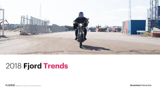 2018 Fjord Trends
 