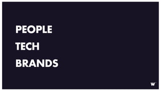 PEOPLE
TECH
BRANDS
 