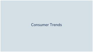 Consumer Trends
 