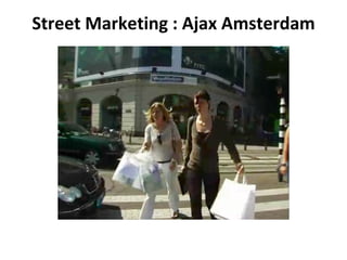 Street Marketing : Ajax Amsterdam 