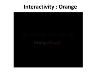 Interactivity : Orange 