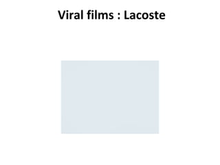 Viral films : Lacoste 