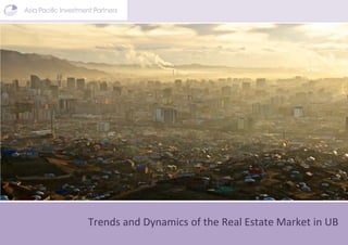 Private & Confidential
Trends and Dynamics of the Real Estate Market in UB
 