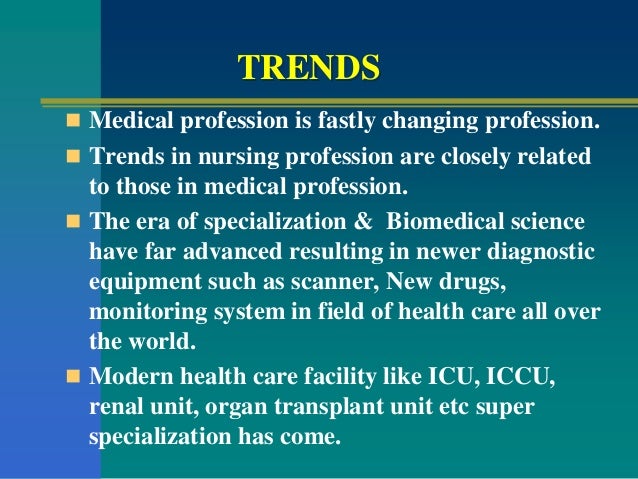 Trends and issues in nursing
