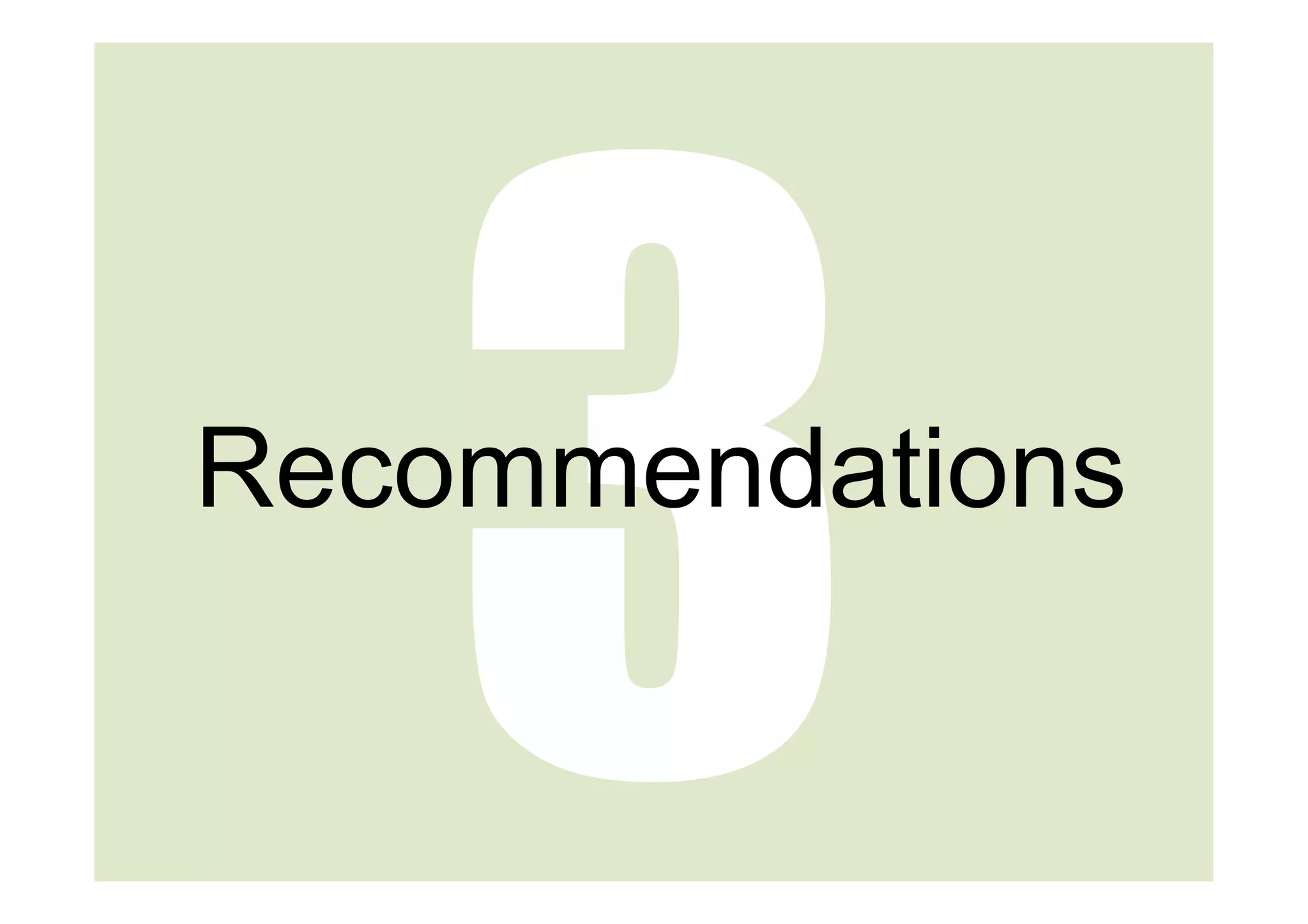 3
Recommendations
 