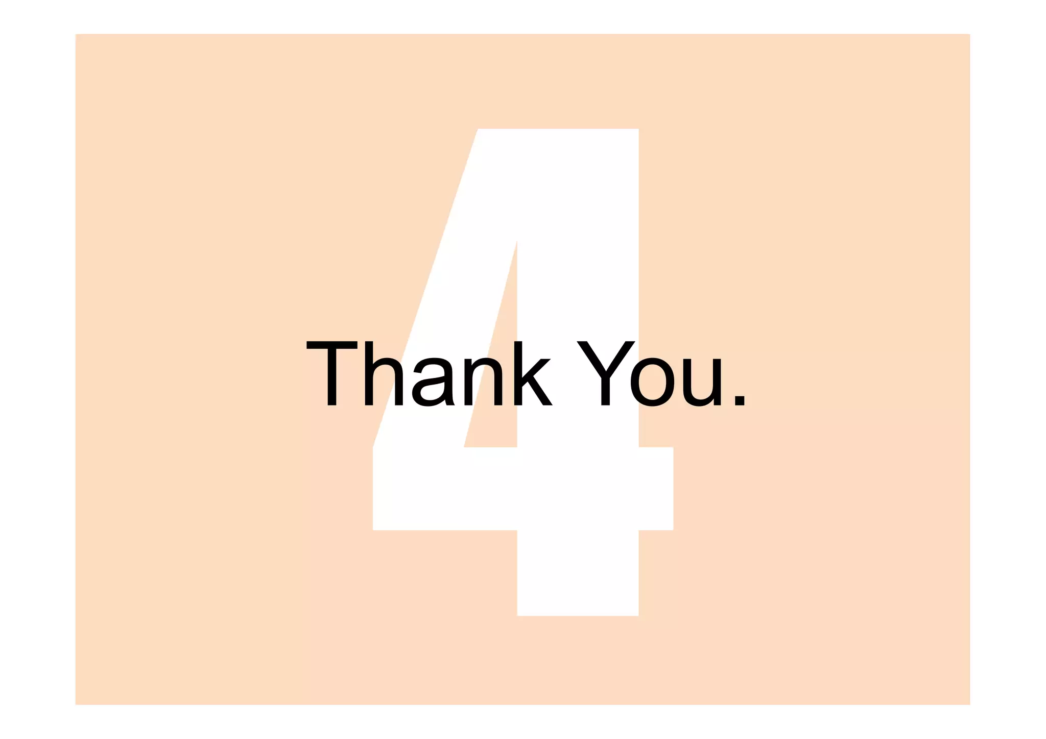 4
Thank You.
 