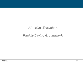 188
AI – New Entrants =
Rapidly Laying Groundwork
 
