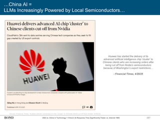 287
…China AI =
LLMs Increasingly Powered by Local Semiconductors…
Source: Financial Times, ‘Huawei delivers advanced AI chip ‘cluster’ to Chinese clients cut off from Nvidia’ (4/29/25)
Huawei has started the delivery of its
advanced artificial intelligence chip ‘cluster’ to
Chinese clients who are increasing orders after
being cut off from Nvidia’s semiconductors
because of Washington’s export restrictions…
- Financial Times, 4/29/25
USA vs. China in Technology = China’s AI Response Time Significantly Faster vs. Internet 1995
 