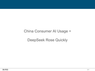 291
China Consumer AI Usage =
DeepSeek Rose Quickly
 