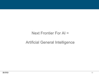 92
Next Frontier For AI =
Artificial General Intelligence
 