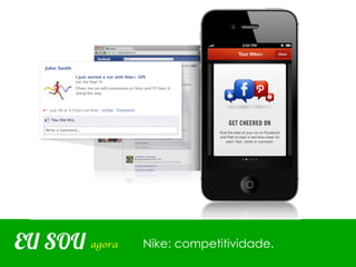 EU SOU agora   Nike: competitividade.
 