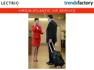 VIRGIN ATLANTIC VIP SERVICE
 