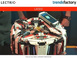 LEGO
PAULUS VELTMAN | SPEAKER INNOVATOR
 